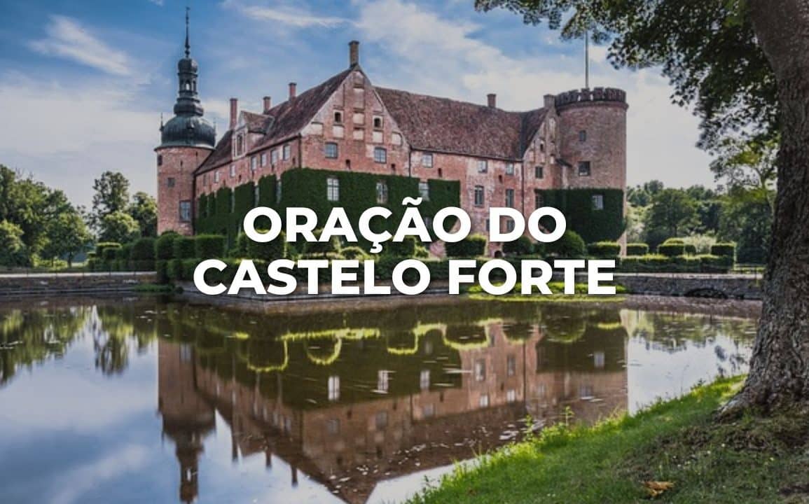 ORAÇÃO DO CASTELO FORTE