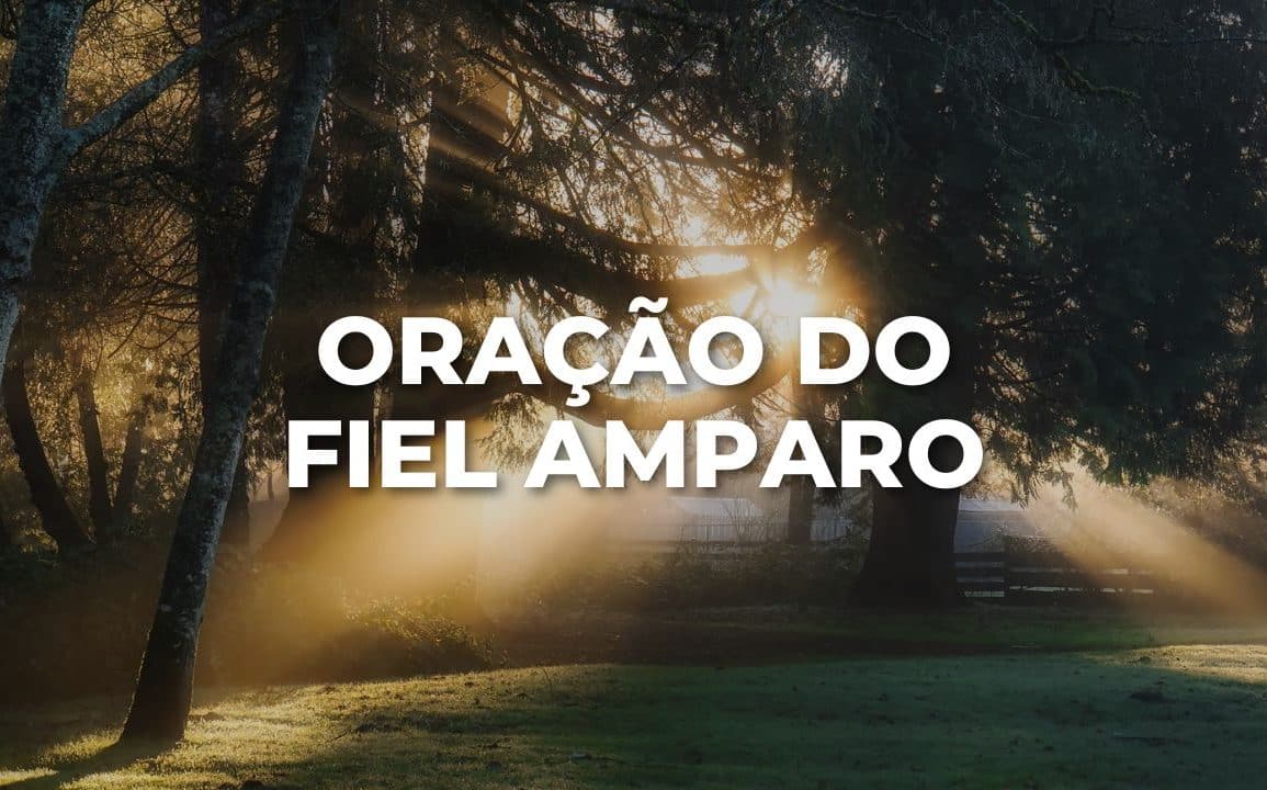 ORAÇÃO DO FIEL AMPARO