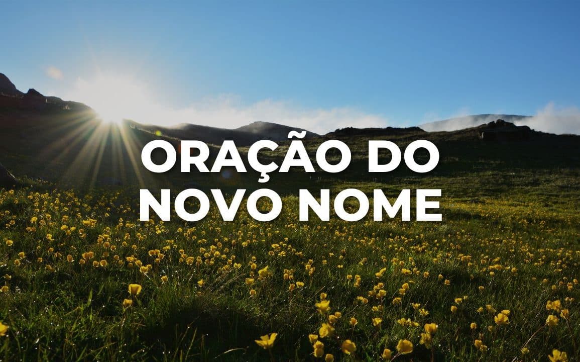 ORAÇÃO DO NOVO NOME