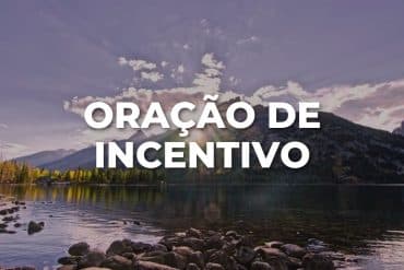 ORAÇÃO DE INCENTIVO