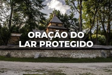 ORAÇÃO DO LAR PROTEGIDO