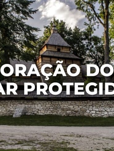 ORAÇÃO DO LAR PROTEGIDO