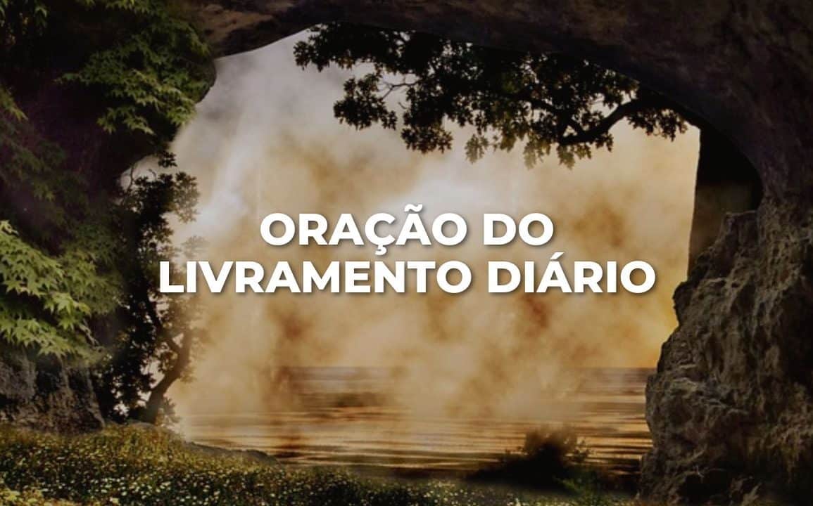 ORAÇÃO DO LIVRAMENTO DIÁRIO