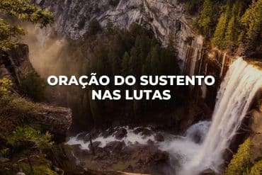 ORAÇÃO DO SUSTENTO NAS LUTAS