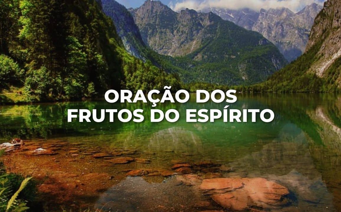ORAÇÃO DOS FRUTOS DO ESPÍRITO