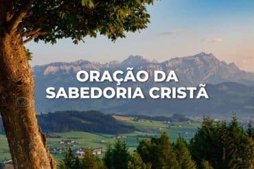 ORAÇÃO DA SABEDORIA CRISTÃ