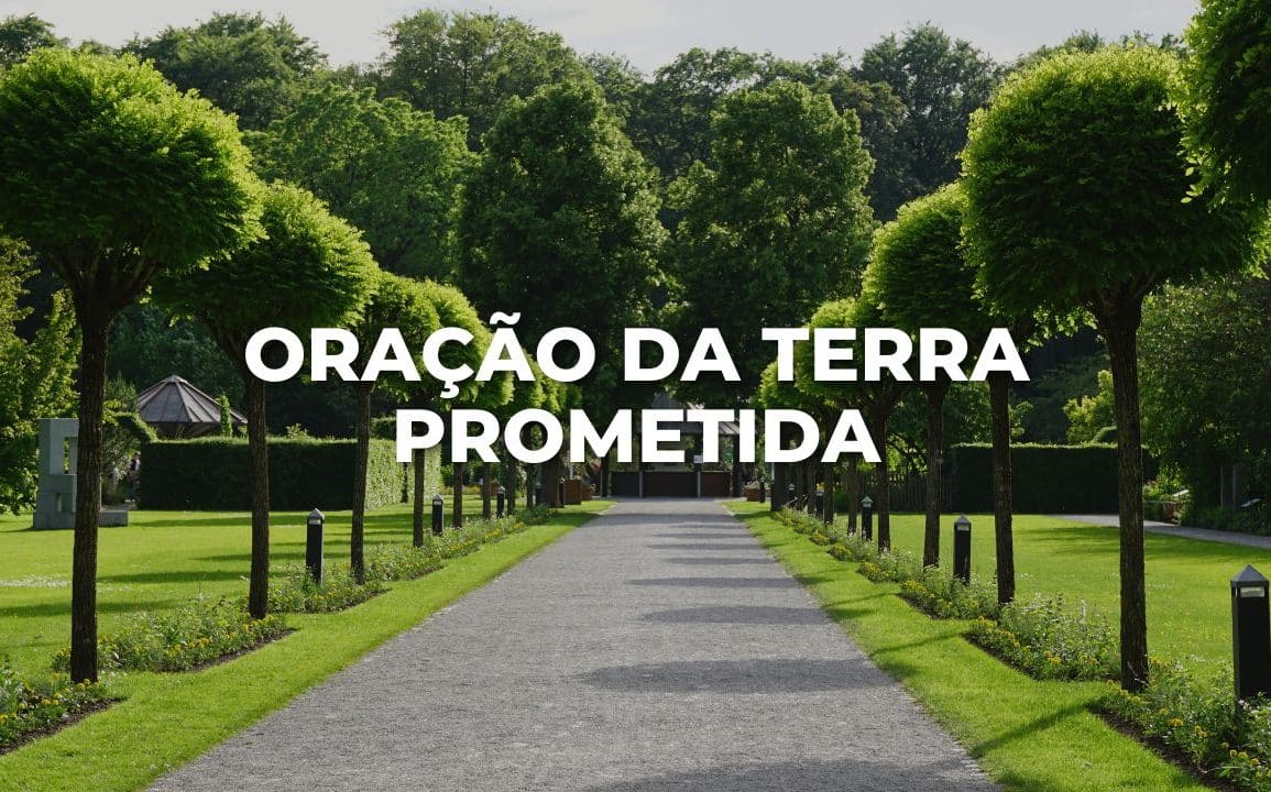 ORAÇÃO DA TERRA PROMETIDA