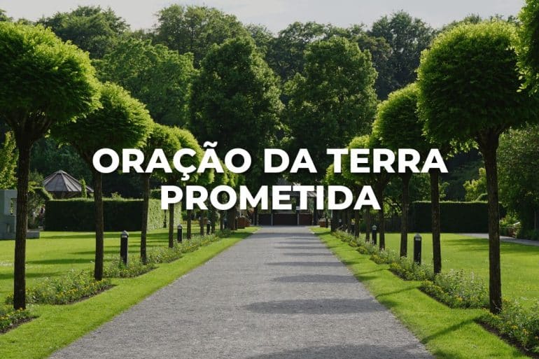 ORAÇÃO DA TERRA PROMETIDA