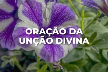 ORAÇÃO DA UNÇÃO DIVINA