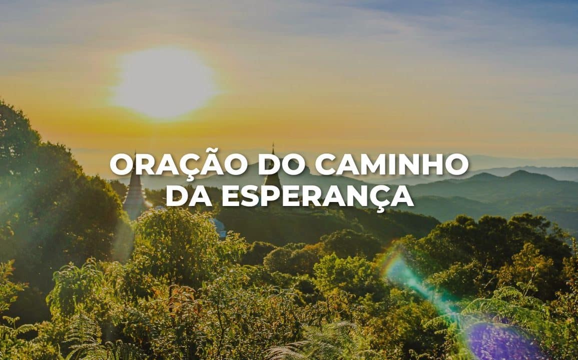 ORAÇÃO DO CAMINHO DA ESPERANÇA