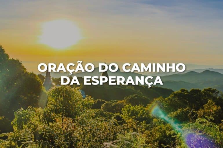 ORAÇÃO DO CAMINHO DA ESPERANÇA