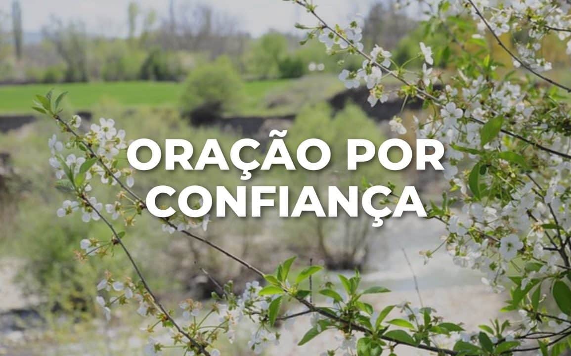 ORAÇÃO POR CONFIANÇA