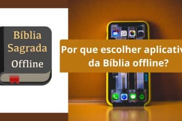 Por que escolher aplicativos da Bíblia offline