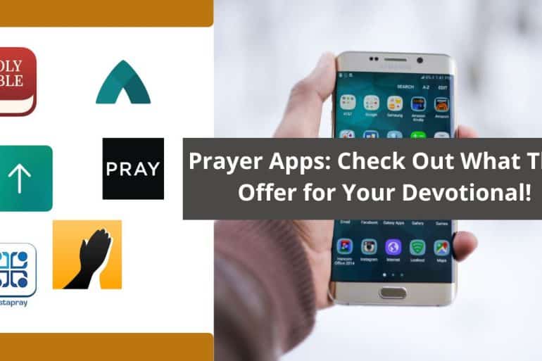 Prayer Apps Check Out What They Offer for Your Devotional!